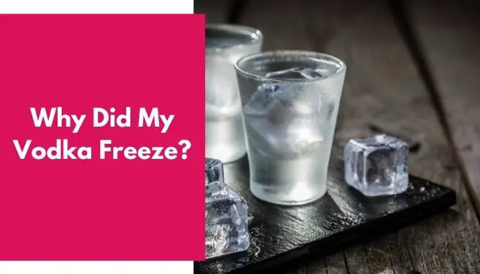 Why Did My Vodka Freeze