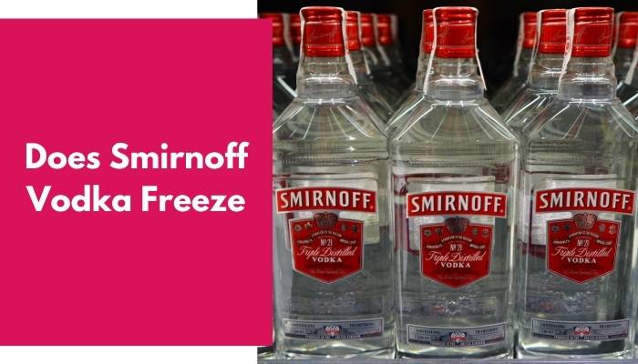 Does Smirnoff Vodka Freeze